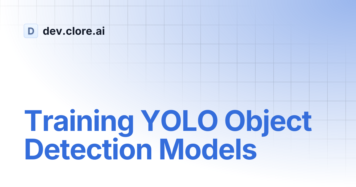 Training YOLO Object Detection Models | dev.clore.ai